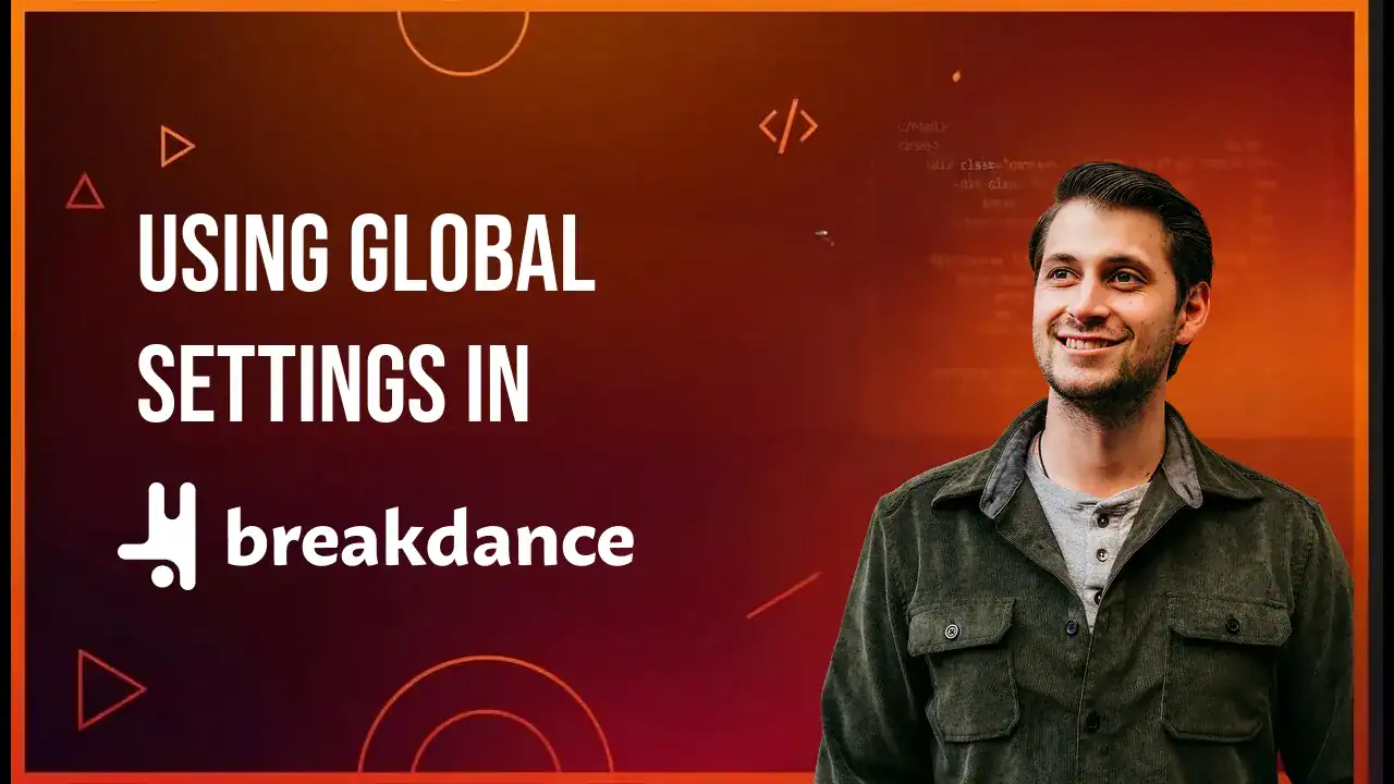 Breakdance Global Settings (Build Faster Websites)
